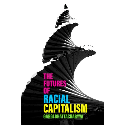 预订 The Futures of Racial Capitalism 种族资本主义的未来（精装）: 9781509543366