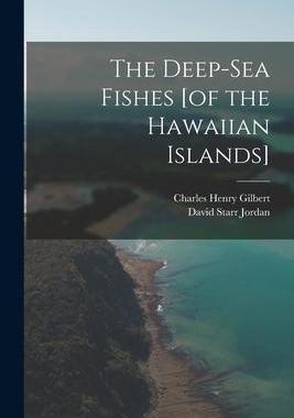[预订]The Deep-sea Fishes [of the Hawaiian Islands] 9781019249970