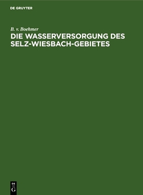 预订 Die Wasserversorgung des Selz-Wiesbach-Gebietes: 9783486735178