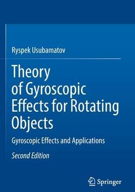 [预订]Theory of Gyroscopic Effects for Rotating Objects 9783030992156