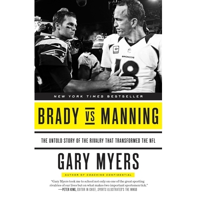 预订 Brady Vs Manning: The Untold Story of the Rivalry That Transformed the NFL 布雷迪（Brady）与曼宁（Manning）：改变美