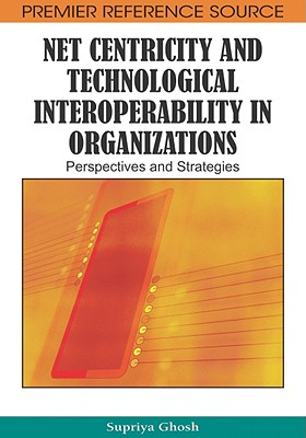 【预订】Net Centricity and Technological Interoperability in Organizations