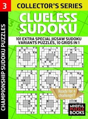[预订]Clueless Sudoku: 101 Extra Special Jigsaw Sudoku Variants Puzzles, 10 grids in 1 9781696269605