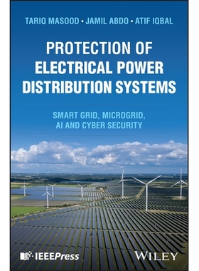 预订 Protection of Electrical Power Distribution Systems: Smart grid, Microgrid, AI, and Cyber Security 配电系统保护：智
