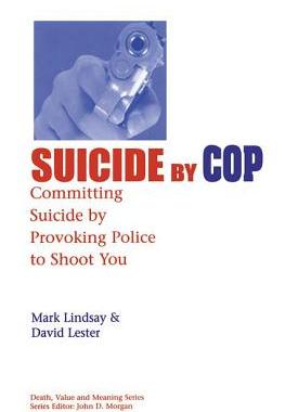 【预订】Suicide by Cop: Committing Suicide by Provoking Police to Shoot You