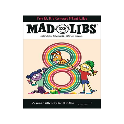 [预订]I’m 8, It’s Great Mad Libs: World’s Greatest Word Game 9780593520697