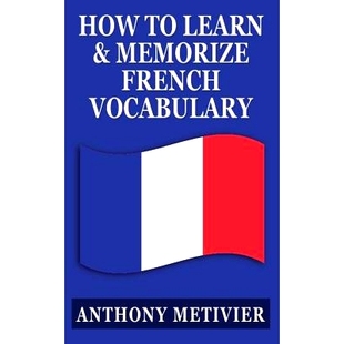 预订 How to Learn and Memorize French Vocabulary: ... Using a Memory Palace Specifically Designed for the French Languag