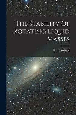 [预订]The Stability Of Rotating Liquid Masses 9781014055798