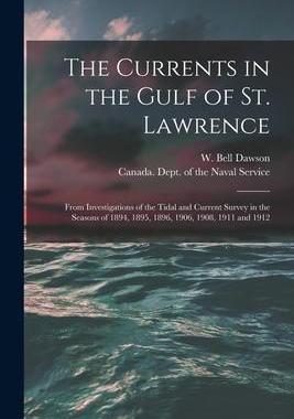 [预订]The Currents in the Gulf of St. Lawrence [microform]: From Investigations of the Tidal and Current S 9781014651259
