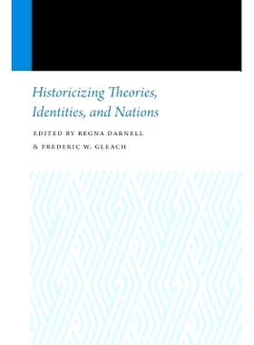 预订 Historicizing Theories, Identities, and Nations 历史化的理论、身份与国家（丛书）: 9781496201959