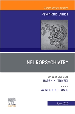 【预订】Neuropsychiatry, an Issue of Psychiatric Clinics of North America, Volume 43-2