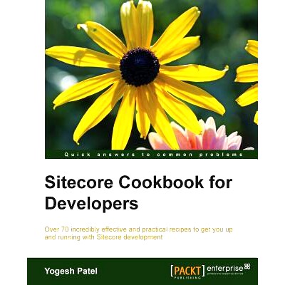 预订 Sitecore Cookbook for Developers Sitecore菜谱给开发商: 9781784396527