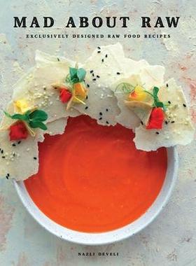 [预订]Mad about Raw: Exclusively Designed Raw Food Recipes 9781736374283