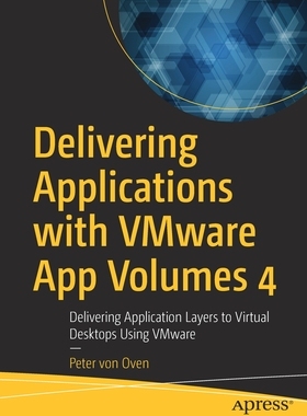 【预订】Delivering Applications with VMware App Volumes 4