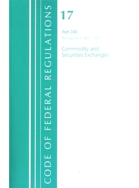 预订 Code of Federal Regulations, Title 17 Commodity and Securities Exchanges 240, Revised as of April 1, 2021: Part 1