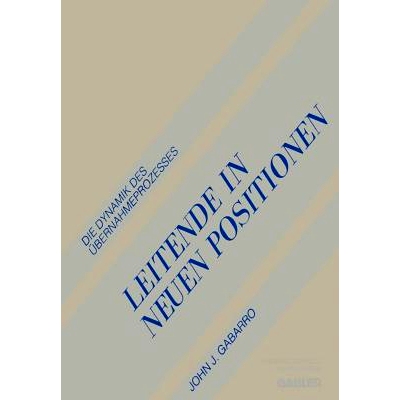 预订 Leitende in Neuen Positionen: Die Dynamik Des Übernahmeprozesses: 9783409138352