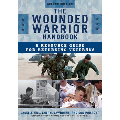 预订 The Wounded Warrior Handbook: A Resource Guide for Returning Veterans, Second Edition: 9781605907383