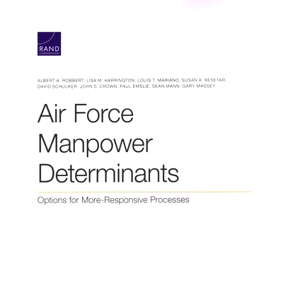 预订 Air Force Manpower Determinants: Options for More-Responsive Processes: 9781977404848