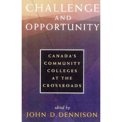 预订 Challenge and Opportunity: Canada’s Community Colleges at the Crossroads: 9780774805162