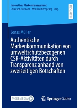 预订 Authentische Markenkommunikation von umweltschutzbezogenen CSR-Aktivitäten durch Transparenz anhand von zweiseitig