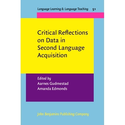 预订 Critical Reflections on Data in Second Language Acquisition. 对*语言习得中数据的批判性思考。: 9789027201430