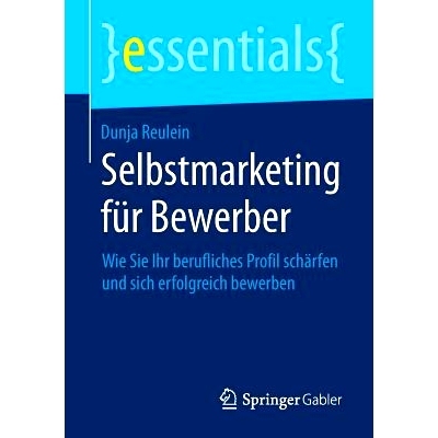 预订 Selbstmarketing für Bewerber: Wie Sie Ihr berufliches Profil schärfen und sich erfolgreich bewerben 申请人自我营