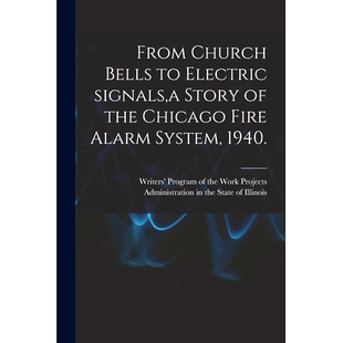 预订 From Church Bells to Electric Signals, a Story of the Chicago Fire Alarm System, 1940.