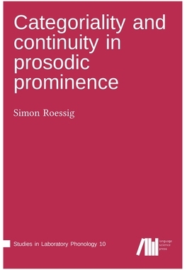 【预订】Categoriality and continuity in prosodic prominence