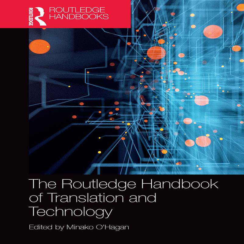 预订 The Routledge Handbook of Translation and Technology