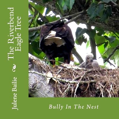 预订 The Riverbend Eagle Tree: Bully In The Nest: 9780692818572