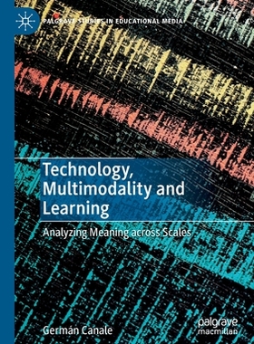 【预订】Technology, Multimodality and Learning