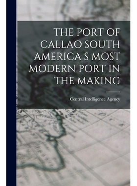预订 The Port of Callao South America S Most Modern Port in the Making: 9781014381606