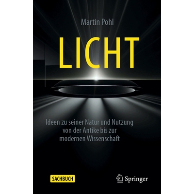 预订 Licht Ideen zu seiner Natur und Nutzung von der Antike bis zur modernen Wissenschaft 9783662704851