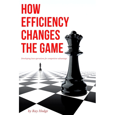 预订 How Efficiency Changes the Game: Developing Lean Operations for Competitive Advantage 效率如何改变游戏：发展精益运