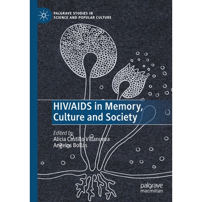 预订 HIV/AIDS in Memory, Culture and Society 记忆、文化与社会的艾滋病毒/艾滋病: 9783031597015