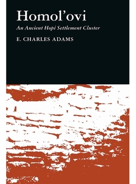 预订 Homol’ovi: An Ancient Hopi Settlement Cluster Volume 55: 9780816540105