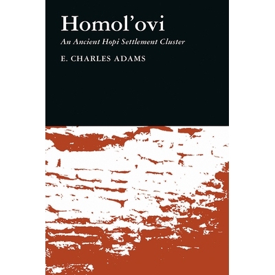 预订 Homol’ovi: An Ancient Hopi Settlement Cluster Volume 55: 9780816540105