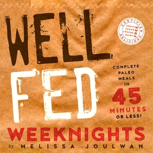 Well Paleo 预订 Less Weeknights Fed 9781626343429 Complete Minutes Meals
