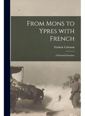 预订 From Mons to Ypres With French [microform]: a Personal Narrative: 9781015347236