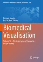 [预订]Biomedical Visualisation: Volume 12 ‒ The Importance of Context in Image-Making 9783031108914