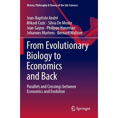 预订 From Evolutionary Biology to Economics and Back: Parallels and Crossings between Economics and Evolution 从进化生物