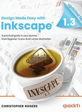 [预订]Design Made Easy with Inkscape 9781801078771
