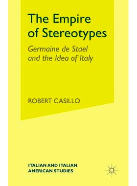 预订 The Empire of Stereotypes: Germaine de Staël and the Idea of Italy: 9781349533688