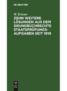 预订 Zehn weitere Lösungen aus dem Grundbuchrechte Staatsprüfungs-Aufgaben seit 1919: 9783112445174
