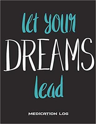 【预售】Let Your Dreams Lead: Medication Log...