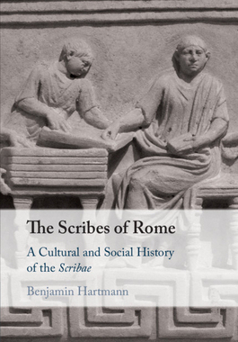 【预订】The Scribes of Rome: A Cultural and Social History of the Scribae