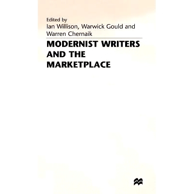 预订 Modernist Writers and the Marketplace: 9780333606599