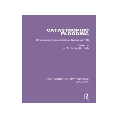 [预订]Catastrophic Flooding: Binghamton Geomorphology Symposium 18 9780367896522