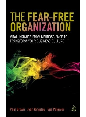 预订 The Fear-free Organization: Vital Insights from Neuroscience to Transform Your Business Culture: 9780749479350