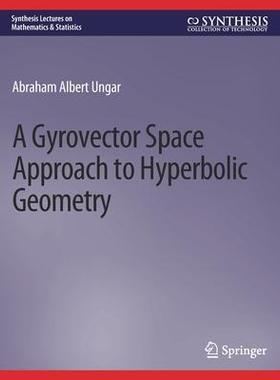 预订 A Gyrovector Space Approach to Hyperbolic Geometry